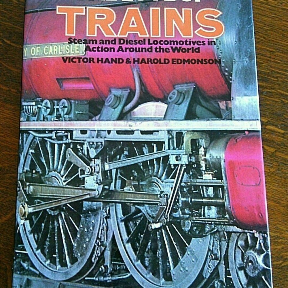 The Love of Trains - Book Hardcover Victor Hand & Harold Edmonson World Railway